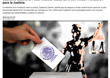 Gobierno debilitó al Poder Judicial desde 2018 con AMLO: Fundación para la Justicia